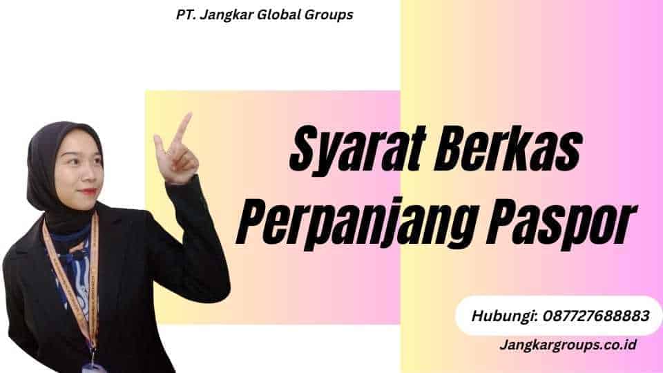 Syarat Berkas Perpanjang Paspor