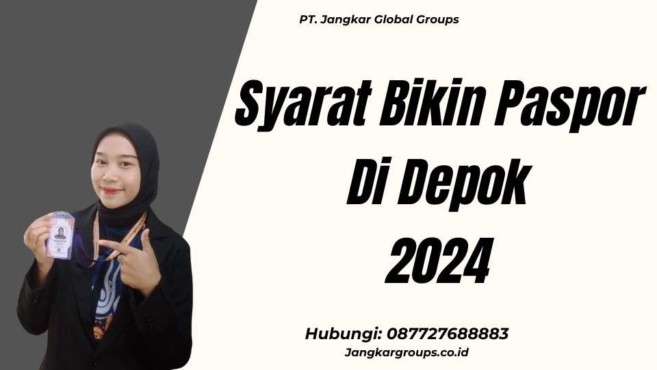 Syarat Bikin Paspor Di Depok 2024