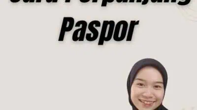 Syarat Dan Cara Perpanjang Paspor