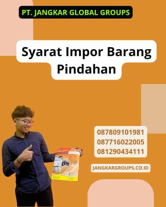 Syarat Impor Barang Pindahan