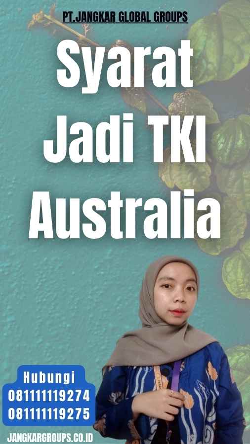 Syarat Jadi TKI Australia