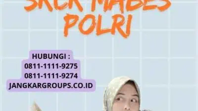 Syarat Khusus Pengajuan SKCK Mabes Polri