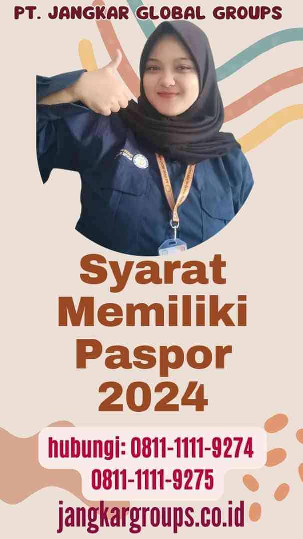 Syarat Memiliki Paspor 2024