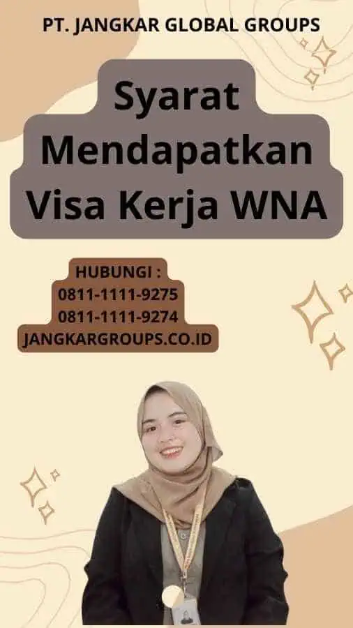 Syarat Mendapatkan Visa Kerja WNA