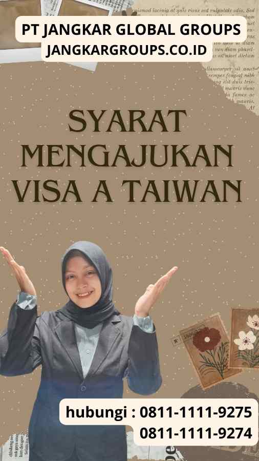 Syarat Mengajukan Visa A Taiwan