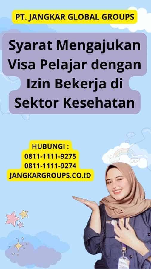 Syarat Mengajukan Visa Pelajar dengan Izin Bekerja di Sektor Kesehatan