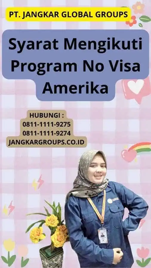 Syarat Mengikuti Program No Visa Amerika