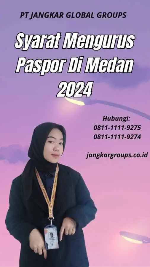 Syarat Mengurus Paspor Di Medan 2024