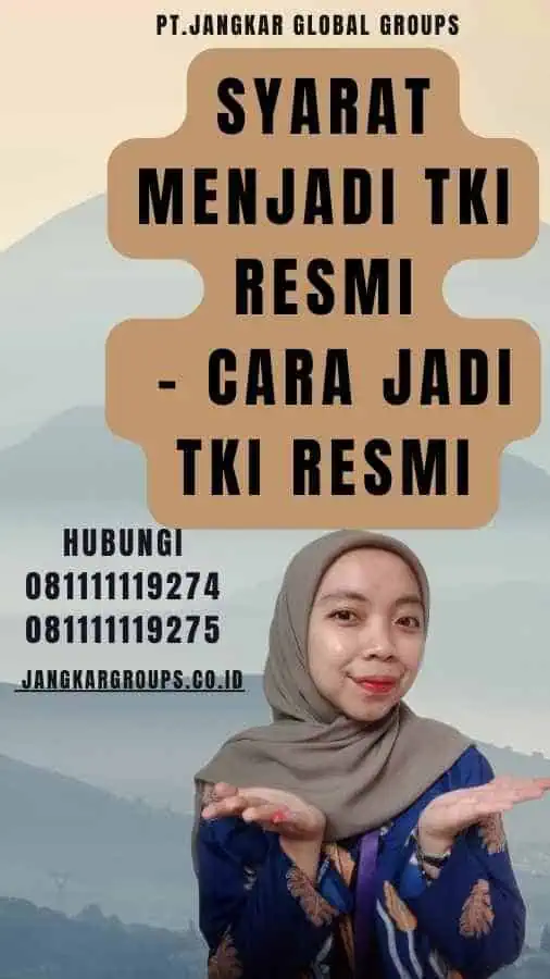 Syarat Menjadi TKI Resmi - Cara Jadi TKI Resmi