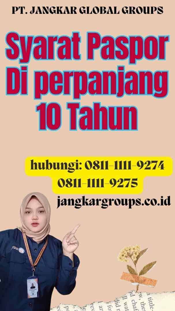 Syarat Paspor Di perpanjang 10 Tahun