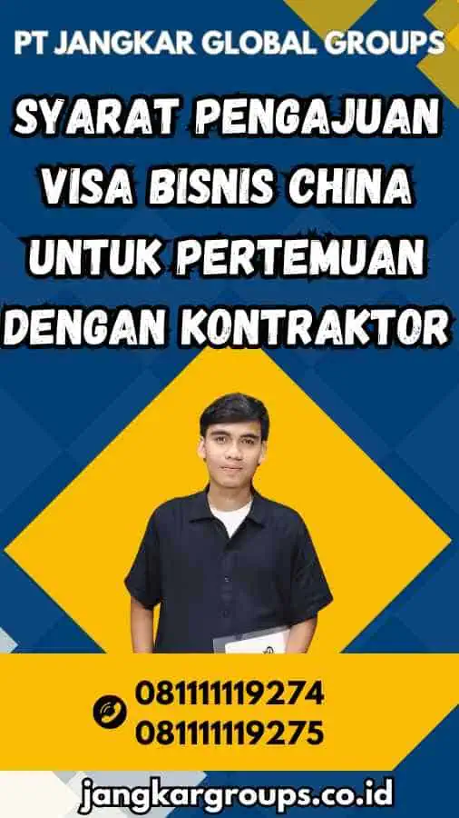 Syarat Pengajuan Visa Bisnis China untuk Pertemuan dengan Kontraktor