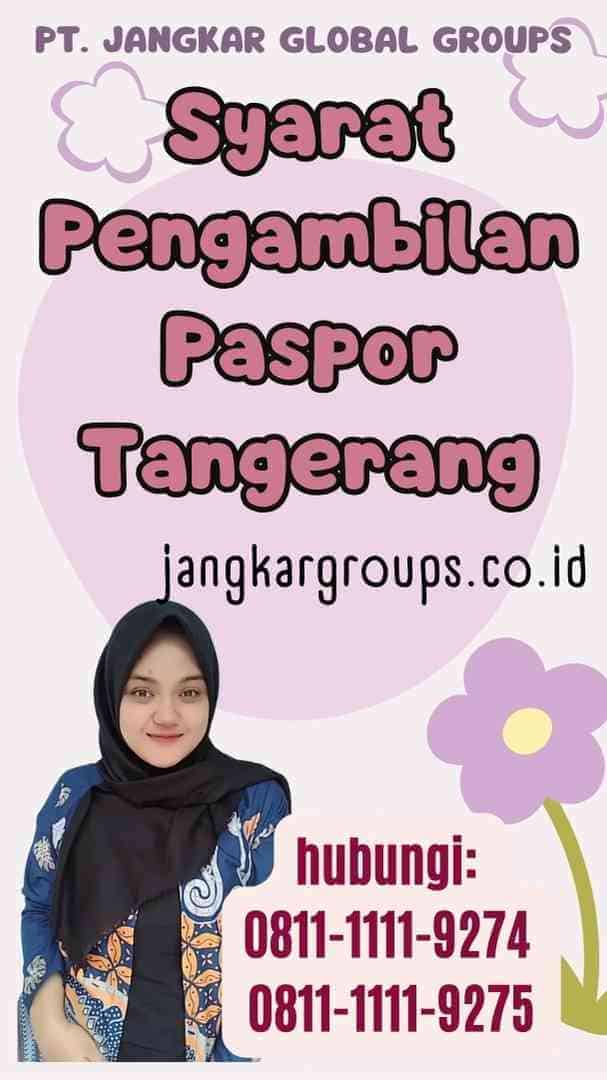 Syarat Pengambilan Paspor Tangerang