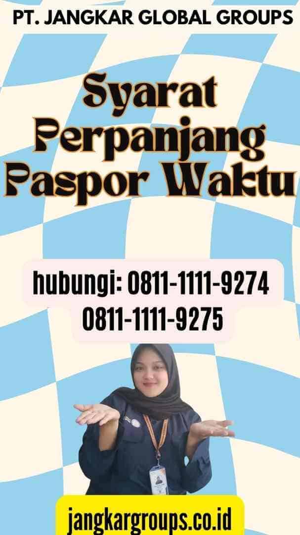 Syarat Perpanjang Paspor Waktu