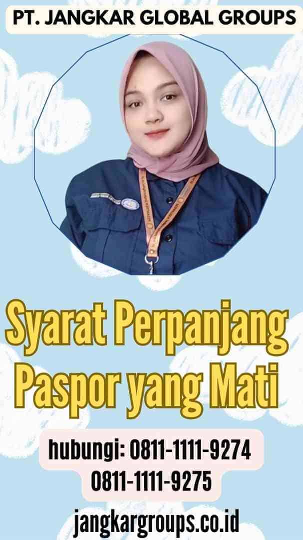 Syarat Perpanjang Paspor yang Mati