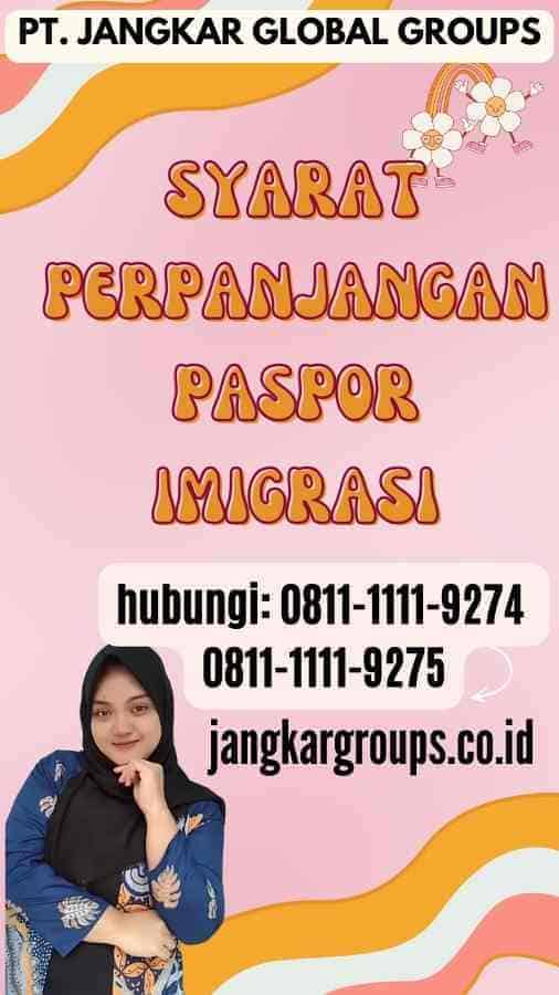 Syarat Perpanjangan Paspor Imigrasi