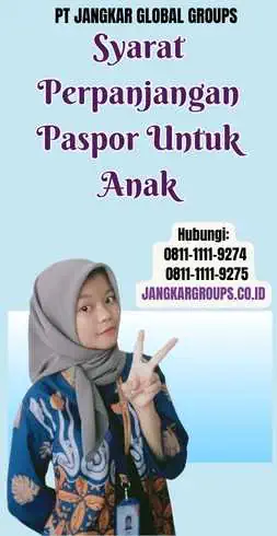 Syarat Perpanjangan Paspor Untuk Anak