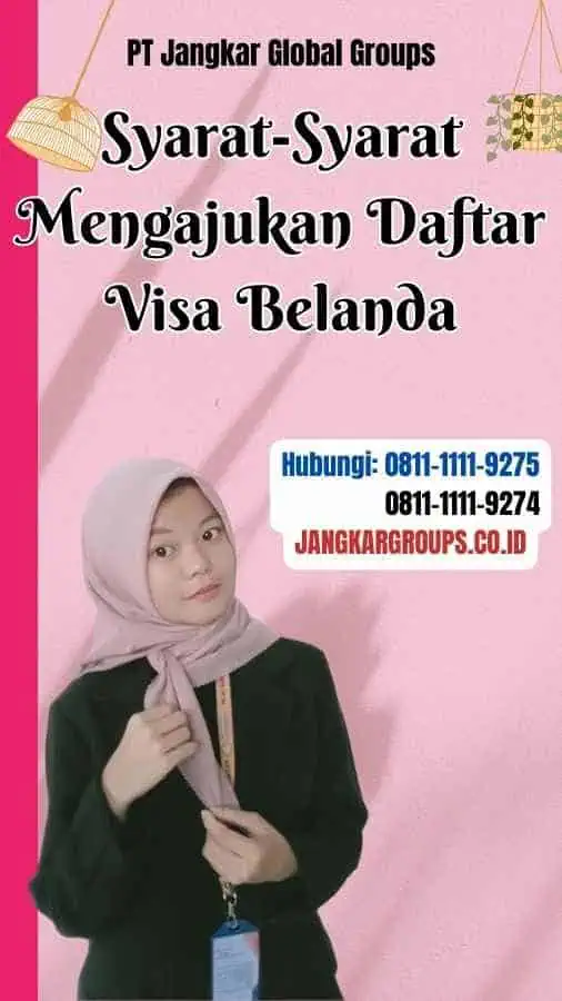 Syarat-Syarat Mengajukan Daftar Visa Belanda