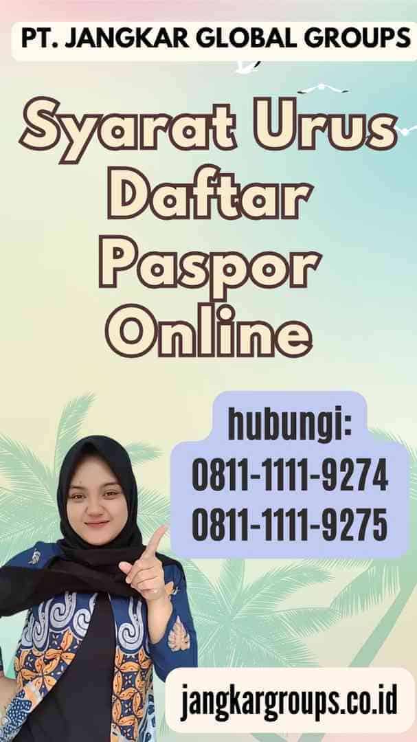 Syarat Urus Daftar Paspor Online