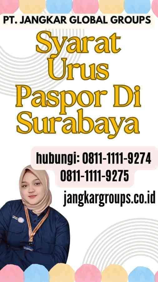 Syarat Urus Paspor Di Surabaya