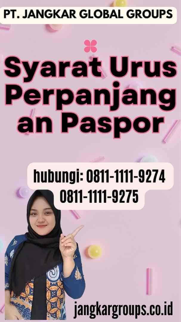 Syarat Urus Perpanjangan Paspor