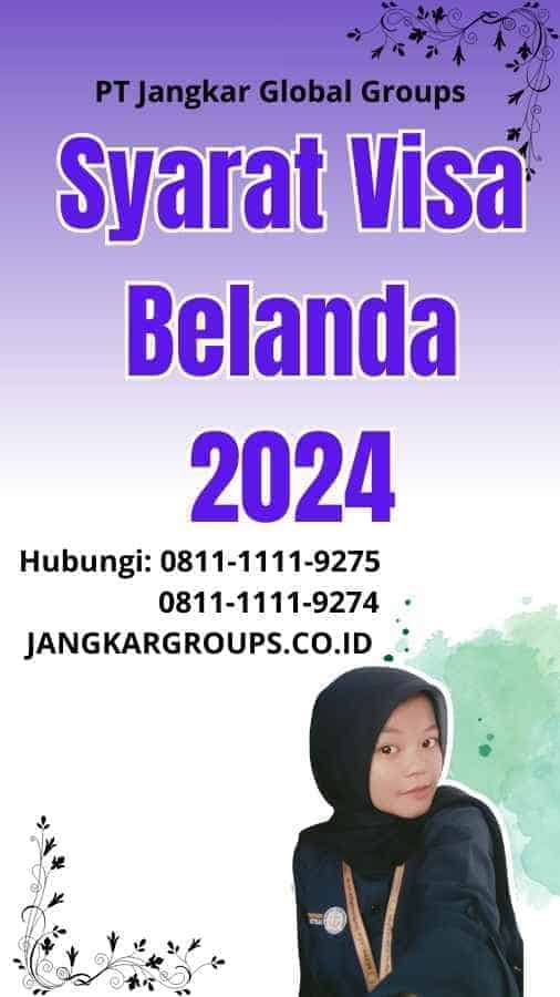 Syarat Visa Belanda 2024