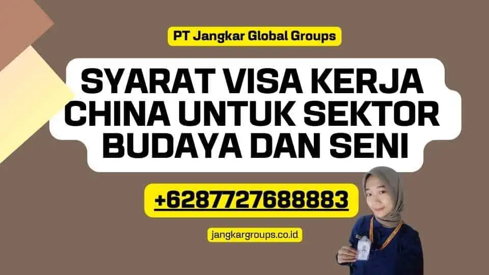 Syarat Visa Kerja China Untuk Sektor Budaya Dan Seni