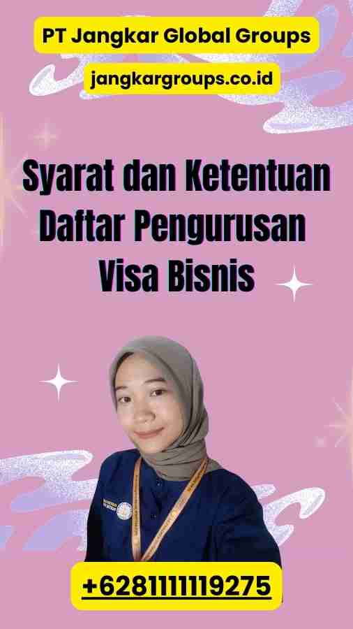 Syarat dan Ketentuan Daftar Pengurusan Visa Bisnis