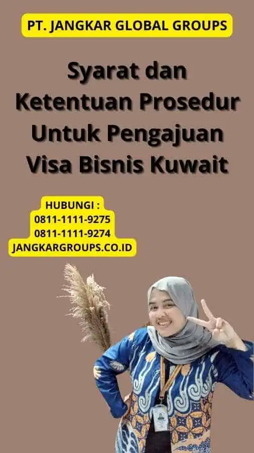 Syarat dan Ketentuan Prosedur Untuk Pengajuan Visa Bisnis Kuwait