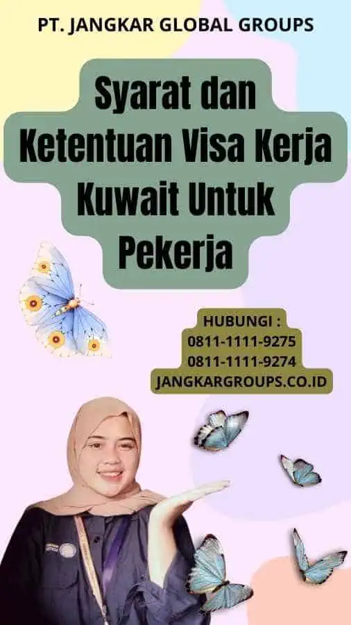 Syarat dan Ketentuan Visa Kerja Kuwait Untuk Pekerja