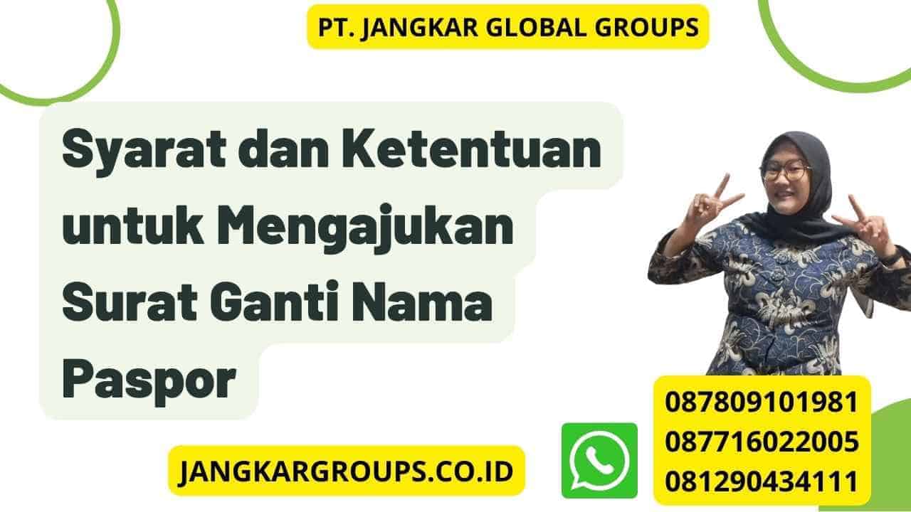 Syarat dan Ketentuan untuk Mengajukan Surat Ganti Nama Paspor