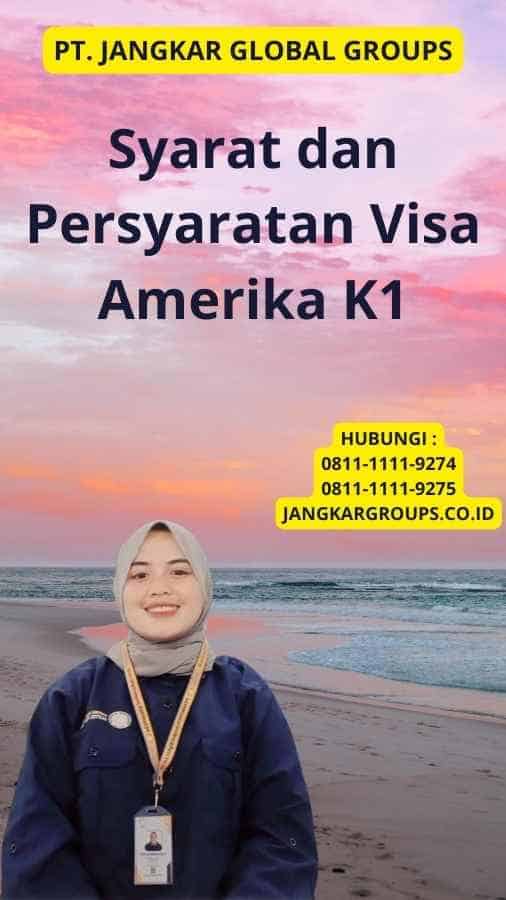 Syarat dan Persyaratan Visa Amerika K1