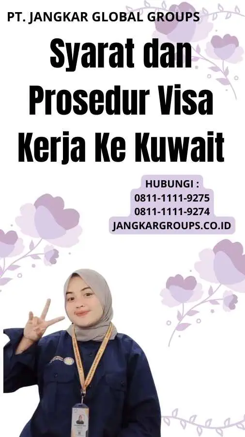 Syarat dan Prosedur Visa Kerja Ke Kuwait