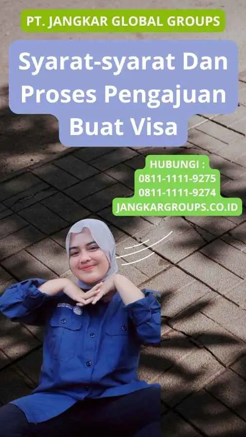 Syarat-syarat Dan Proses Pengajuan Buat Visa