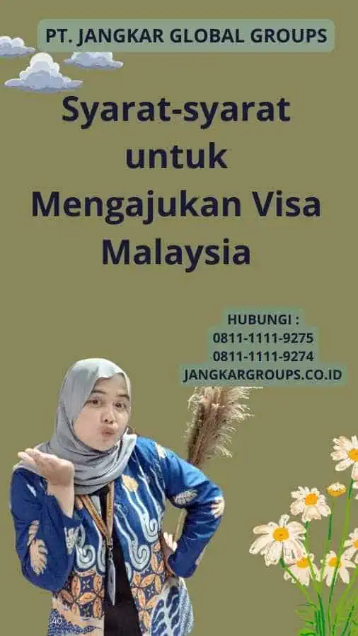 Syarat-syarat untuk Mengajukan Visa Malaysia