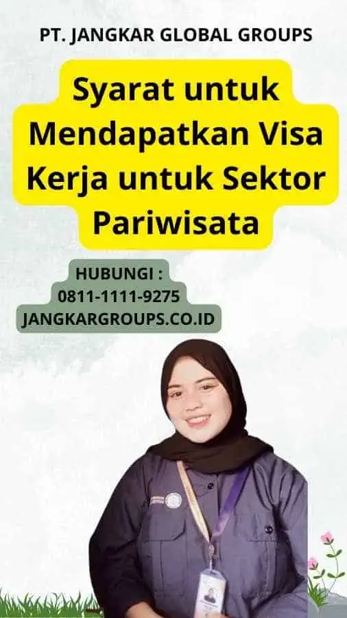 Syarat untuk Mendapatkan Visa Kerja untuk Sektor Pariwisata