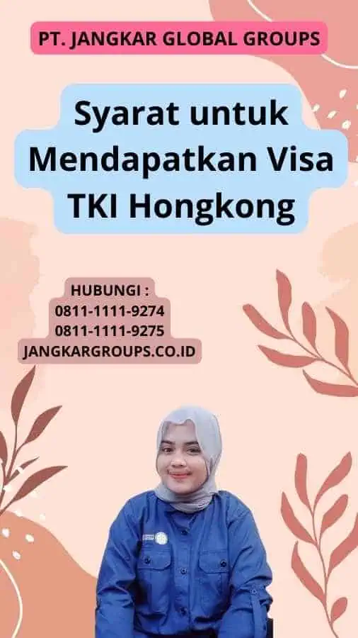 Syarat untuk Mendapatkan Visa TKI Hongkong