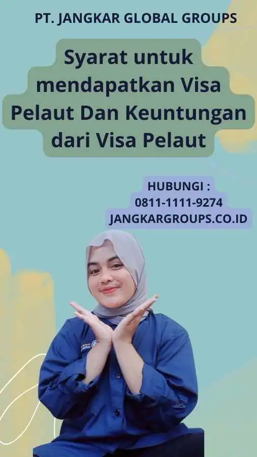 Syarat untuk mendapatkan Visa Pelaut Dan Keuntungan dari Visa Pelaut