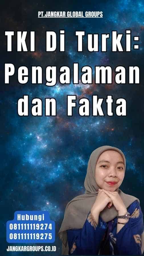 TKI Di Turki Pengalaman dan Fakta