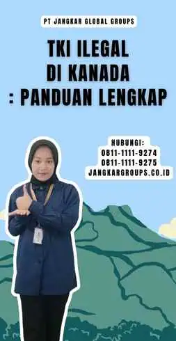 TKI Ilegal Di Kanada Panduan Lengkap