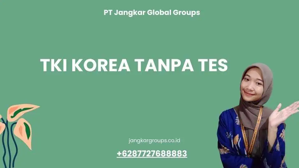 TKI Korea Tanpa Tes