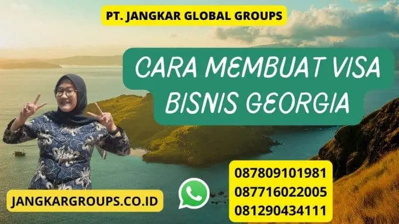 Cara Membuat VISA Bisnis Georgia