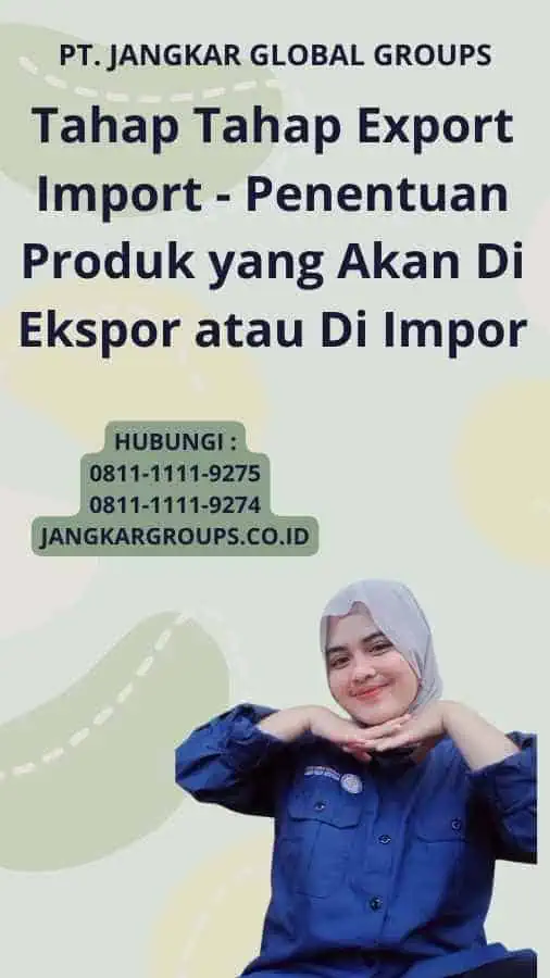 Tahap Tahap Export Import - Penentuan Produk yang Akan Di Ekspor atau Di Impor