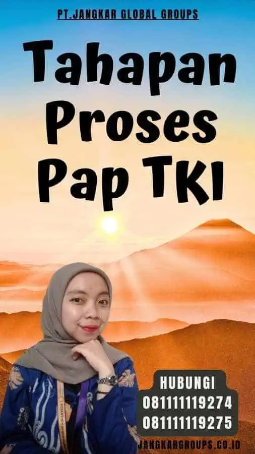 Tahapan Proses Pap TKI