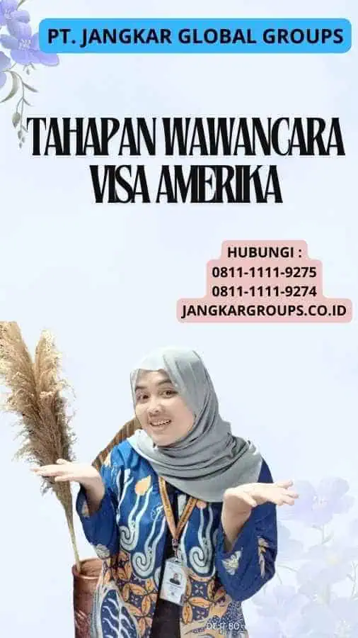 Tahapan Wawancara Visa Amerika