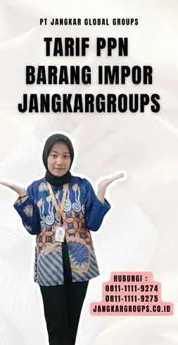 Tarif Ppn Barang Impor Jangkargroups