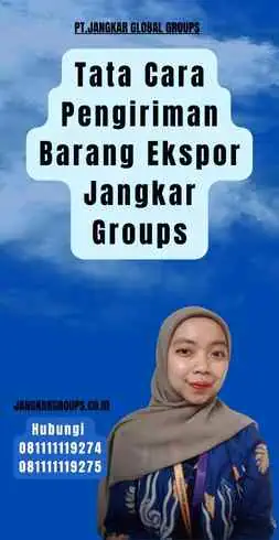 Tata Cara Pengiriman Barang Ekspor Jangkar Groups