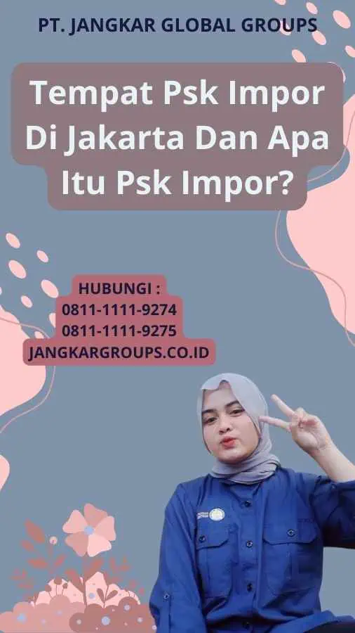 Tempat Psk Impor Di Jakarta Dan Apa Itu Psk Impor?