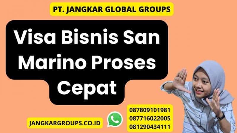 Visa Bisnis San Marino Proses Cepat