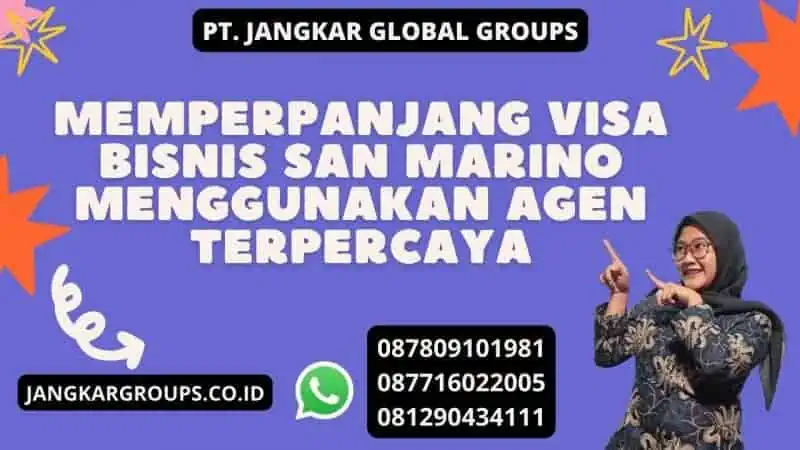 Memperpanjang Visa Bisnis San Marino Menggunakan Agen Terpercaya