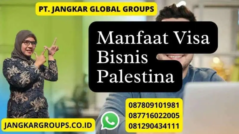 Manfaat Visa Bisnis Palestina